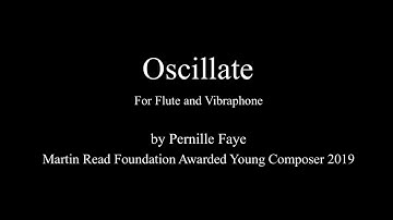 Oscillate - for Flute and Vibraphone - Pernille Faye