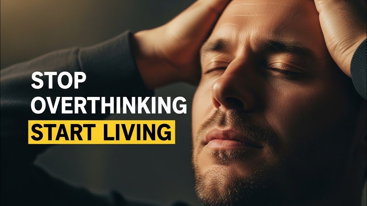 Stop Overthinking — Start Living | Take Control of Your Mind & Life ...