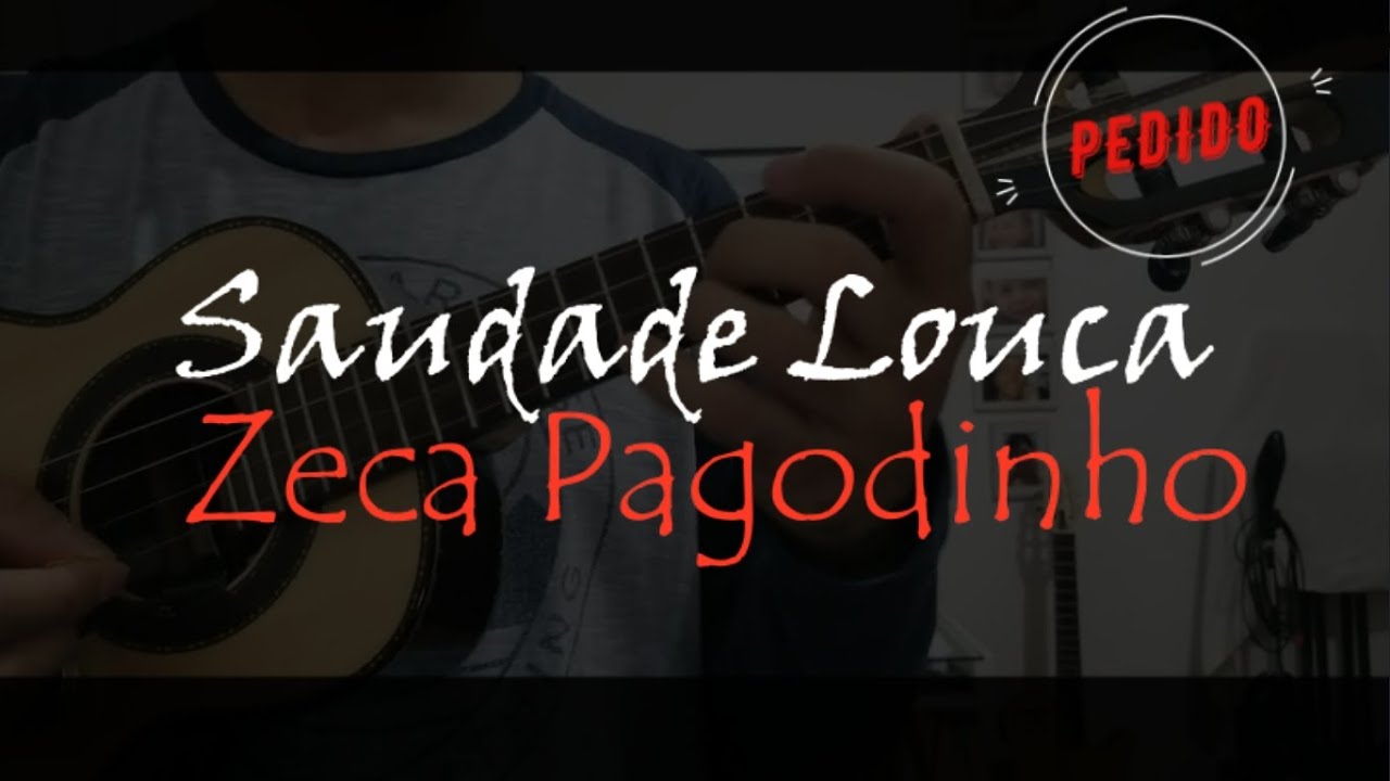 Zeca Pagodinho Saudade Louca - Solo e Cifra