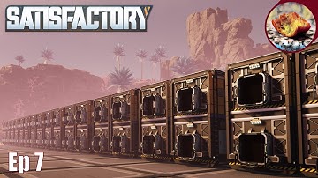 Building a MASSIVE Storage Facility in Satisfactory - Ep 7