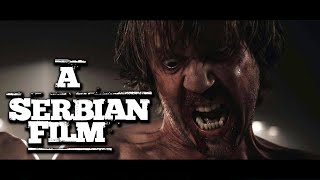 The Brutality Of A SERBIAN FILM