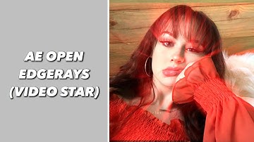 AE Open EdgeRays | Video Star