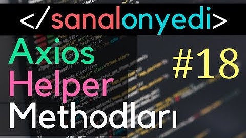 #18 Axios için HTTP Helper ✓ React & Redux Proje Geliştiriyorum