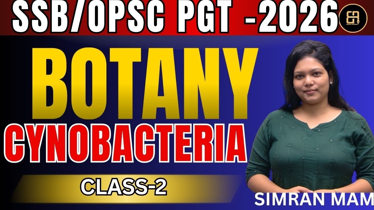 SSB / OPSC PGT Botany 2026–27 | Cyanobacteria Class-2 | Important Concepts for Exam