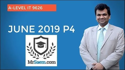 A LEVEL IT 9626 June 2019 P4 9626  BY MR SAEM
