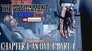 The Evil Within-The Assignment: Ch. 1 An Oath part 1 (PC-60FPS)