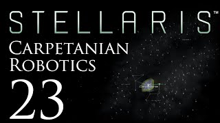 Stellaris | Carpetanian Robotics | Episode 23