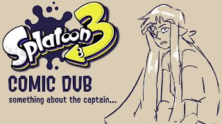 something about the captain...  / Splatoon Comic Dub 【AminaSync】