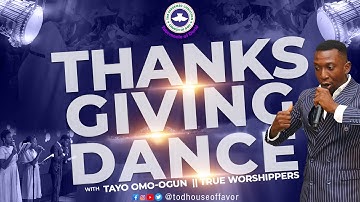 Thanksgiving Dance || Sunday 5th May 2024