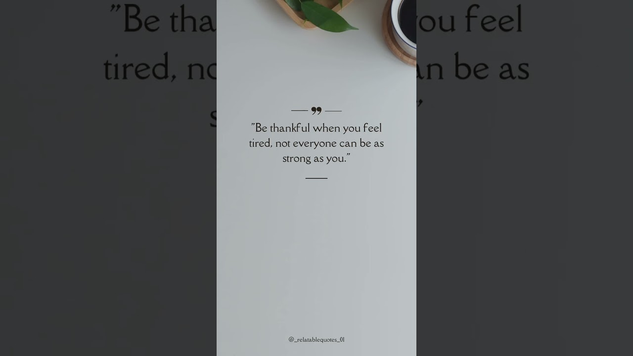 When You’re Tired, Remember This... 