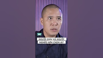 Người giàu và người nghèo nên chọn ai?