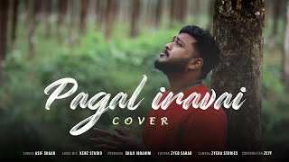 Pagal Iravai | Asif Shaan | Maraigirai | Adheef Muhamed | New Tamil Cover Song