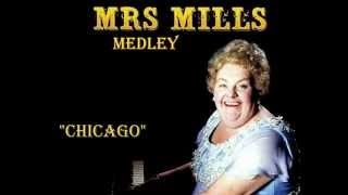 Video thumbnail of "Mrs. Mills  -  "Chicago/Avalon/Who's Sorry Now?"Medley"