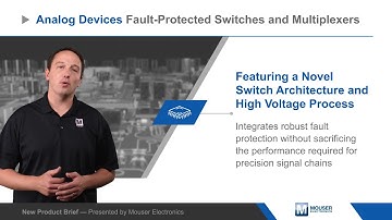 Analog Devices Inc. Fault-Protected Switches & Multiplexers — New Product Brief | Mouser Electronics