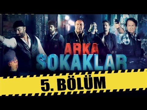 ARKA SOKAKLAR 5. BÖLÜM