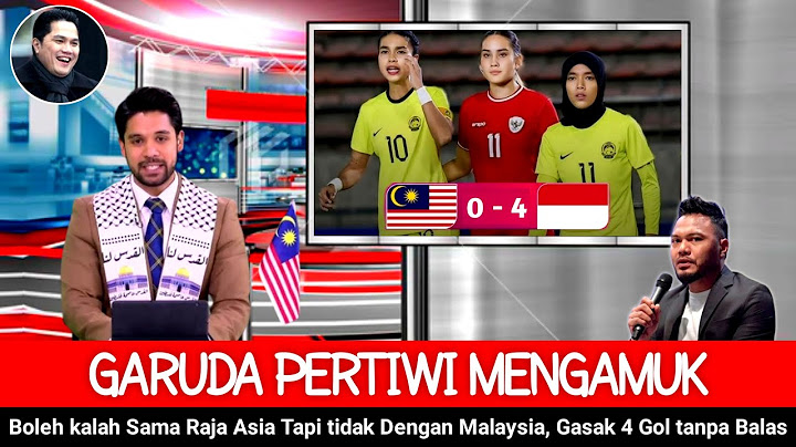 KEMANA LARINYA MALAYSIA !! Giliran Kalah Menghilang, Garuda Pertiwi Gasak Jiran 4 gol Tanpa Balas !!