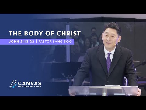 03/31/24 - The Body of Christ (John 2:13-22) - Pastor Sang Boo