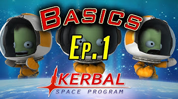 KSP Basics Ep. 1 - Getting Into Orbit (Kerbal Space Program)