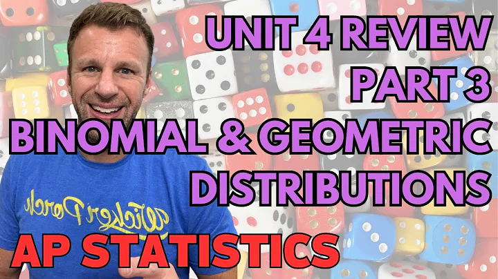 AP Statistics Unit 4 Summary Review Part 3 Binomial and Geometric Distributions