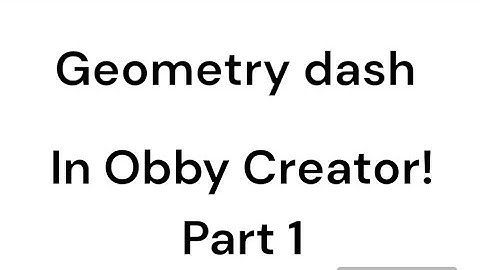 How to make geometry dash in Obby Creator! (Part 1) (Layout and jump mechanic)