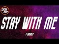 1nonly - Stay With Me (Lyrics)