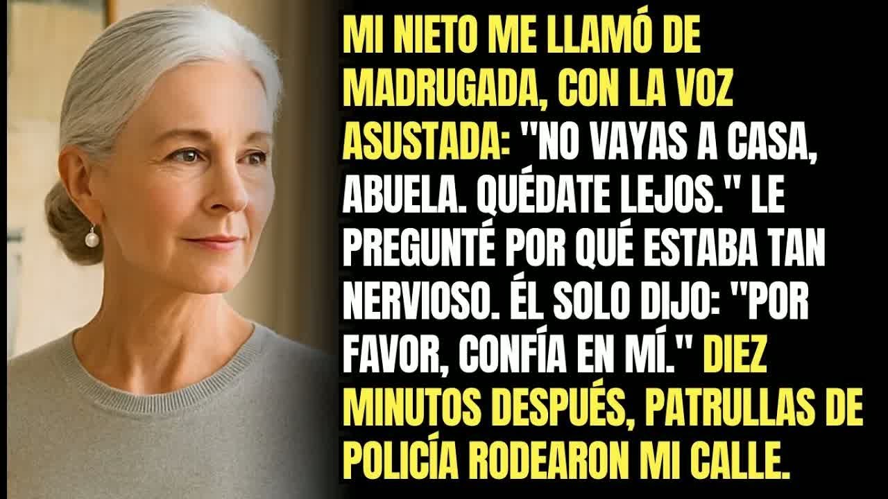 Mi Nieto Llamó De Madrugada： ＂No Vayas A Casa, Abuela＂. Minutos Después, La Policía Rodeó Mi Calle..