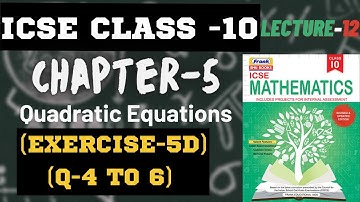 ICSE Class-10 Maths ||Ch-5 Quadratic Equations(Exercise-5D(Q-4 to 6)|| Collab Classes || Lecture-12