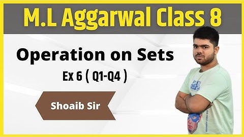 Class 8 | M.L  Aggarwal | Operation on sets | Ex 6 | Part 01