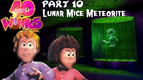 Xindictive Plays: 40 Winks (PS1) Part 10: Lunar Mice Meteorite