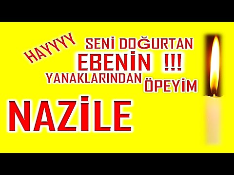 İyi ki Doğdun Nazile İsme Özel Komik Doğum Günü Şarkısı