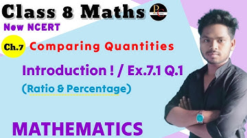 Comparing Quantities - Introduction|Exercise 7.1| Solutions Class 8 NCERT |Maths Chapter 7 (2023-24)