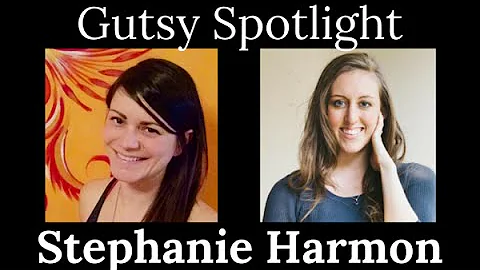 Gutsy Spotlight: Stephanie Harmon