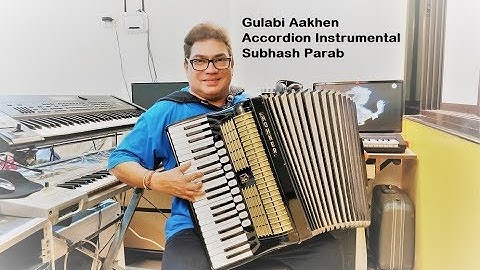 Gulabi Aankhen Accordion Instrumental Hindi - Subhash Parab