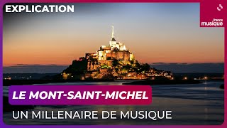 Le Mont-Saint-Michel : un millénaire de musique - Culture Prime