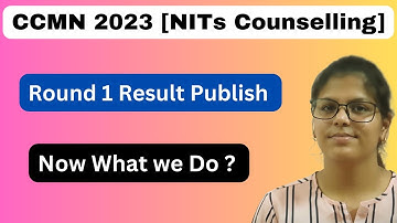 1st Round Result Released CCMT CCMN Counselling 2023 first Admission list