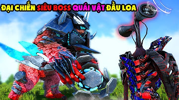 ARK Gaia 2 #29 MÌNH ĐẠI CHIẾN VỚI SIÊU BOSS QUÁI VẬT ĐẦU LOA CỰC NGUY HIỂM - TÝ TIỀN TỈ