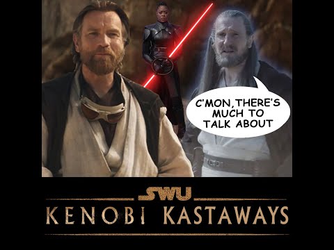 The SWU Podcast BONUS  | The Kenobi Kastaways