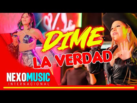 Agrupacion Yeraldin - DIME LA VERDAD 🚀 Nexo Music ❤️