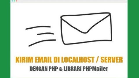 DEMO Tutorial Mengirim Email dari Localhost / Server dengan PHP
