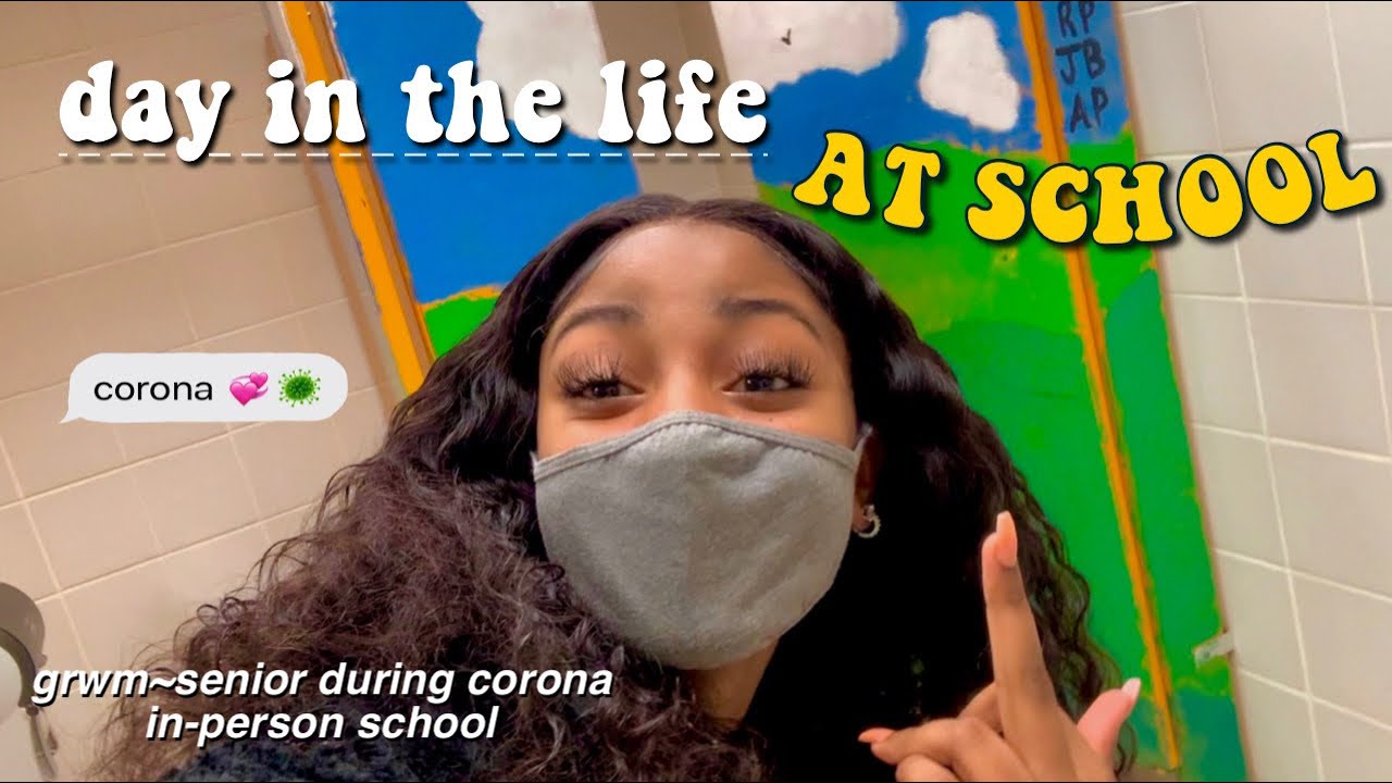 day in the life grwm SENIOR YEAR during the rona inperson school