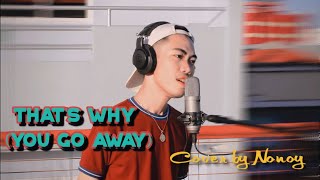 That's Why (You Go Away) - Michael Learns to Rock (Cover by Nonoy Peña)
