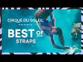 Best of Straps | CirqueConnect | Cirque du Soleil