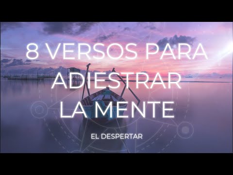 LOS 8 VERSOS PARA ADIESTRAR LA MENTE-Dalai Lama