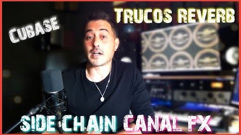 REVERB SIDECHAIN CANAL FX CUBASE 12