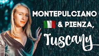 TRAVEL DIARY: MONTEPULCIANO & PIENZA (TUSCANY)