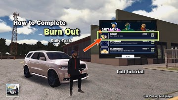 How To Complete Burn Out Daily Tasks || Full Tutorial || Car Parking Multiplayer || New Updates