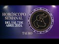 Tauro - Horóscopo semanal del 1 al 7 de abril 2024