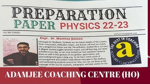 Preparation Paper ! PHYSICS-I  & PHYSICS-II ! Session 2022-2023! Adamjee Coaching Centre (HO)