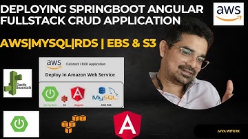 How to Deploy Spring Boot + Angular Full Stack CRUD App on AWS | Beanstalk, RDS, S3 | JavaWithRK