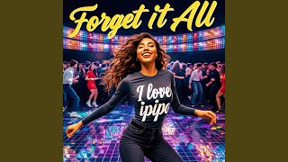 Forget It All
